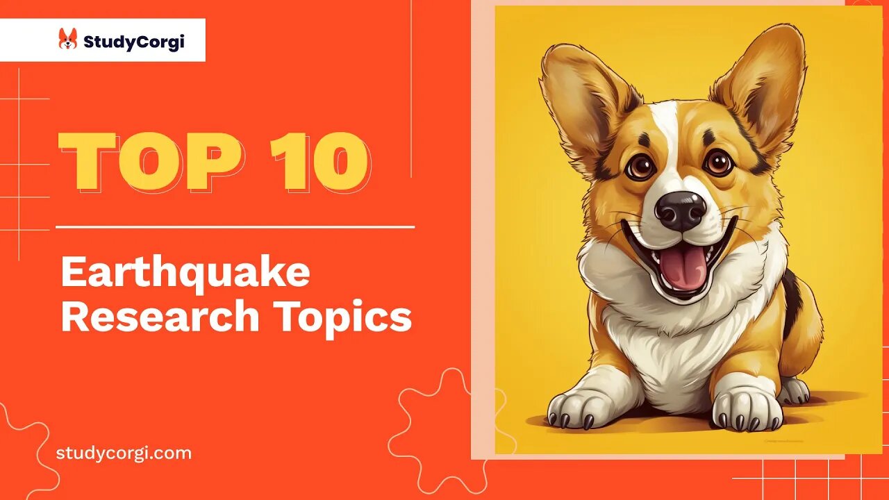 TOP-10 Earthquake Research Topics
