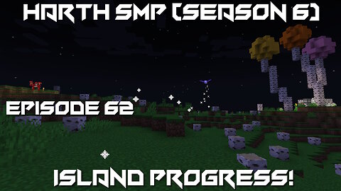 Island Progress! - Minecraft Harth SMP #62 (Season 6)