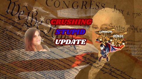 Crushing Stupid Update