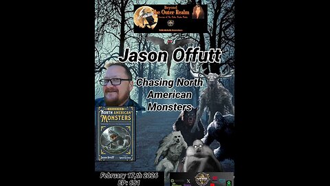 Beyond The Outer Realm-Chasing North American Monsters with Jason Offutt