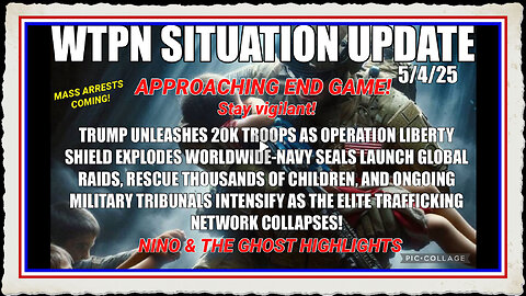 WTPN SITUATION UPDATE FEATURING RESTORED REPUBLIC 5 4 25