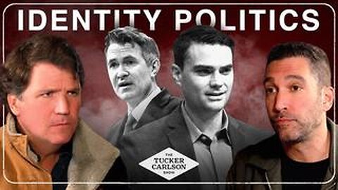 Tucker Carlson Network : Dave Smith - Identity Politics | Tucker Carlson