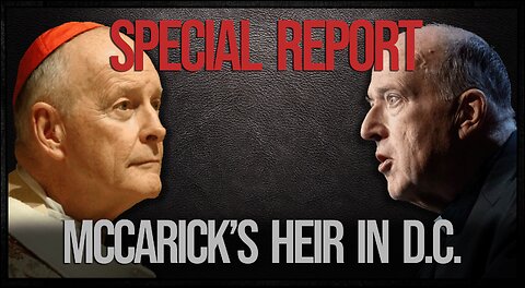Excerpt: SPECIAL REPORT: McCarrick's Heir in D.C.