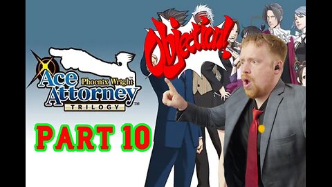John Gets Gaming - Phoenix Wright: Ace Attorney Part 10