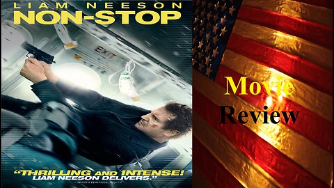 Non-Stop (2014 Film) Review - A good/suspenseful Liam Neeson action flick!