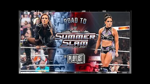 Becky Lynch vs. Lyra Valkyria Road to SummerSlam WWE Playlist