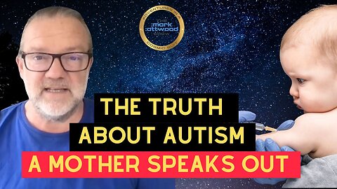 The Truth About Autism: A Mother Speaks Out - 29th Aug 2025