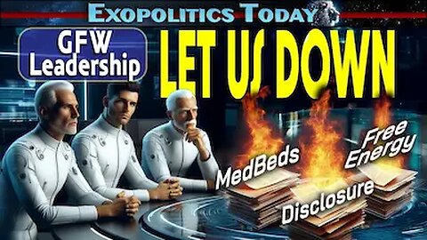 The Galactic Federation Let Us Down - Extract from June 7 Monthly Exopolitics Briefing