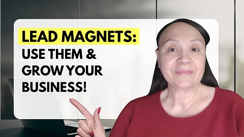 Lead Magnets: What They Are, Why They Matter and How to Use Them to Grow Your Business