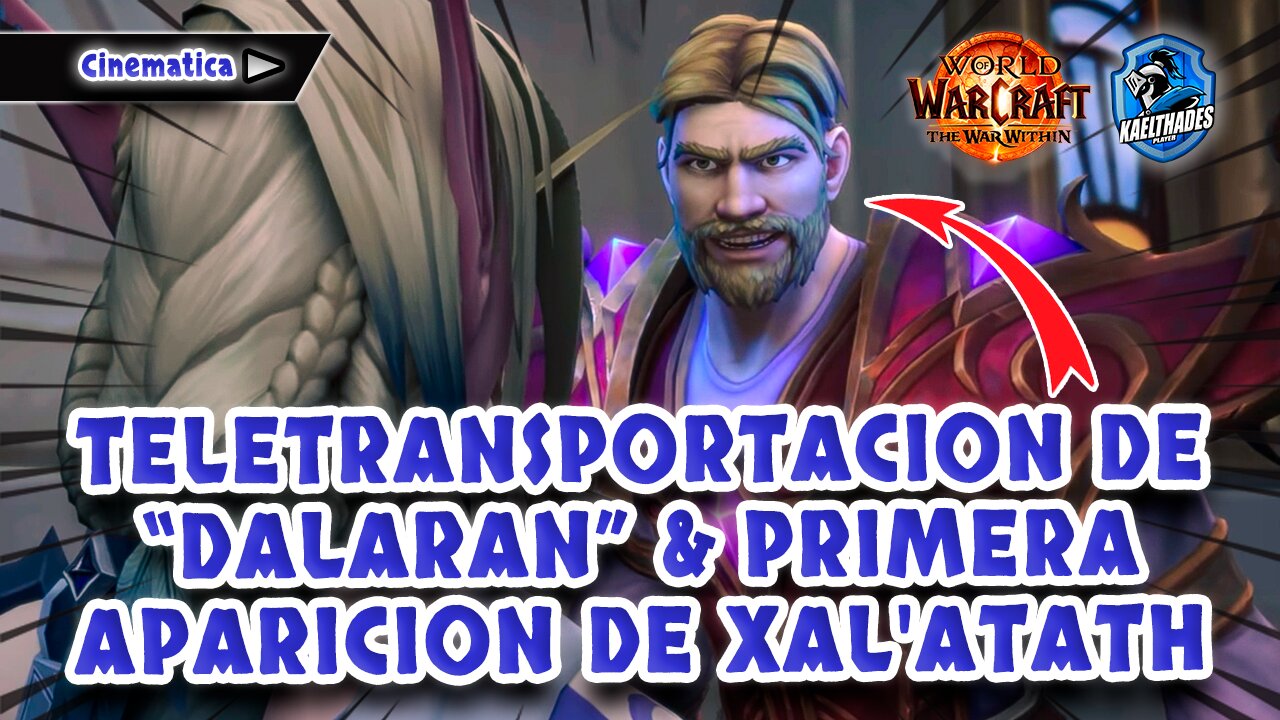 02 WOW 🛡️ The War Within - CINEMATICA Teletrasportacion de Dalaran & Primera aparición de Xal'atath