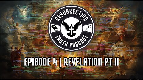 Episode 4 | Revelation Pt 2