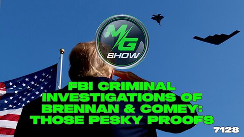 FBI Criminal Investigations of Brennan & Comey: Those Pesky Proofs