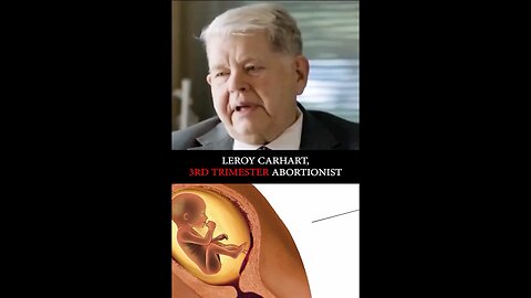 Leroy Carhart ended the lives of thousands of preborn children
