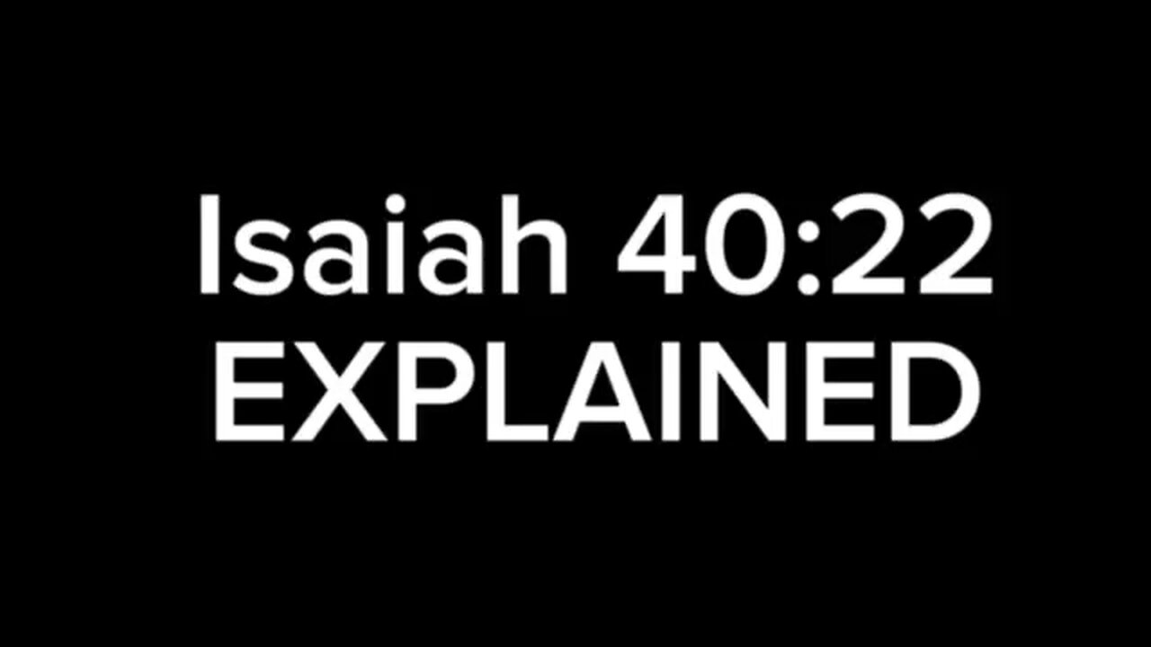 Isaiah 40:22 Explained