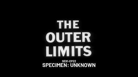 The Outer Limits - SE01 EP22 (1963)
