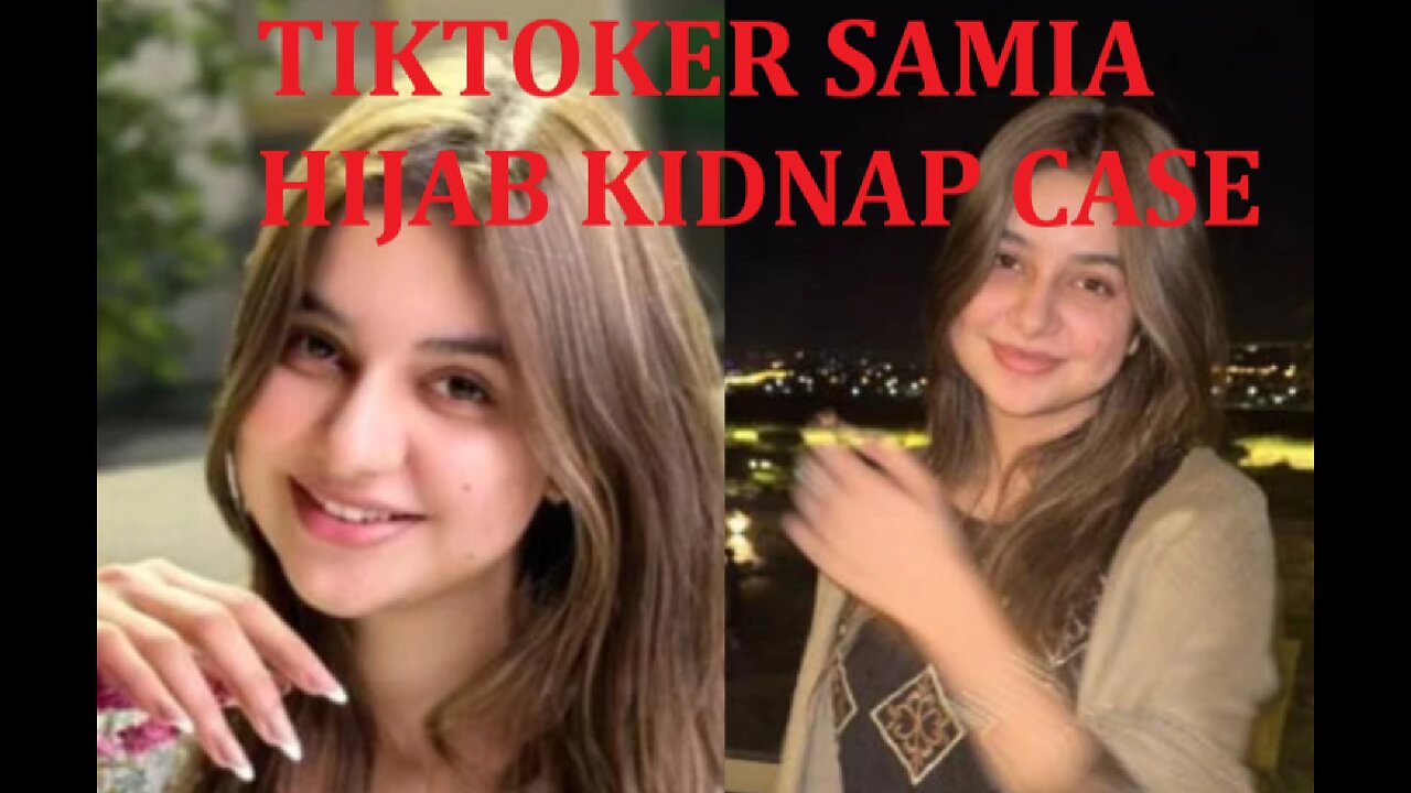 TikToker Samia Hijab’s Kidnapping Case: Shocking New Turn! 🚨 #SamiaHijab