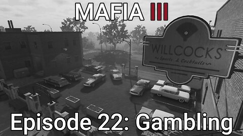 Mafia 3 Episode 22: Gambling