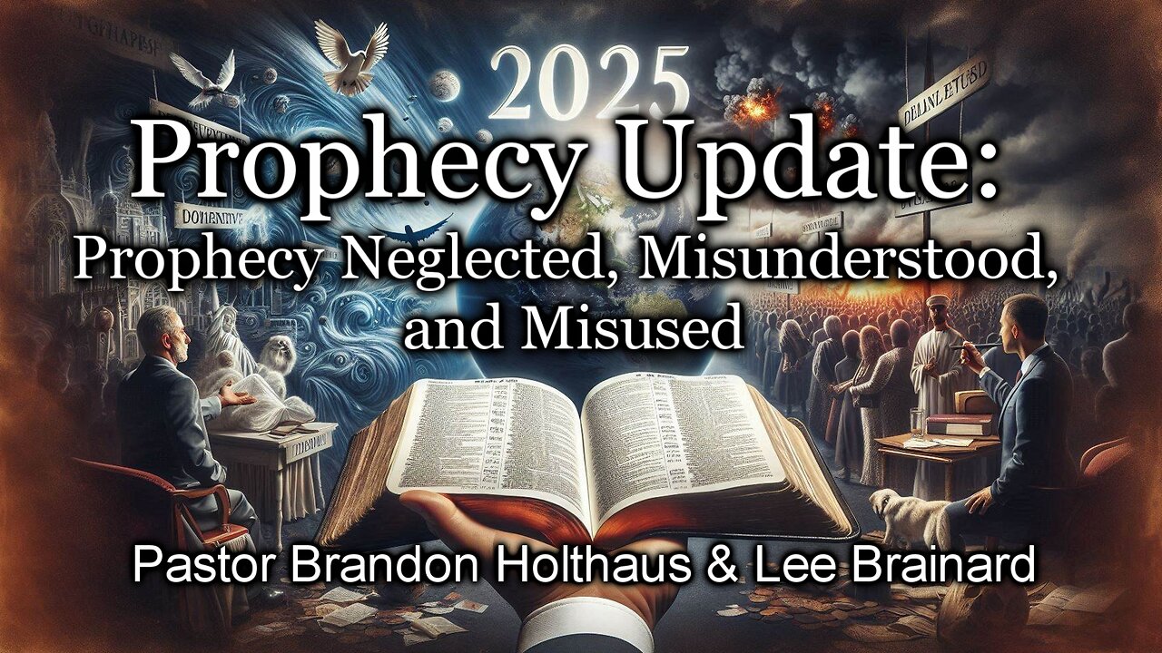 Prophecy Update: Prophecy Neglected, Misunderstood, and Misused