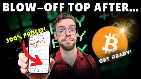 Bitcoin BLOW-OFF TOP Once This Happens! Don't Miss This Entry!