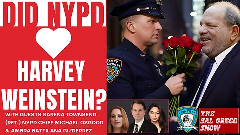 Scandal & Cover Ups. The NYPD loves Harvey Weinstein