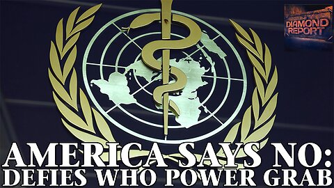 America Says No: Defies WHO Power Grab - The Diamond Report LIVE with Doug Diamond - 7/20/25