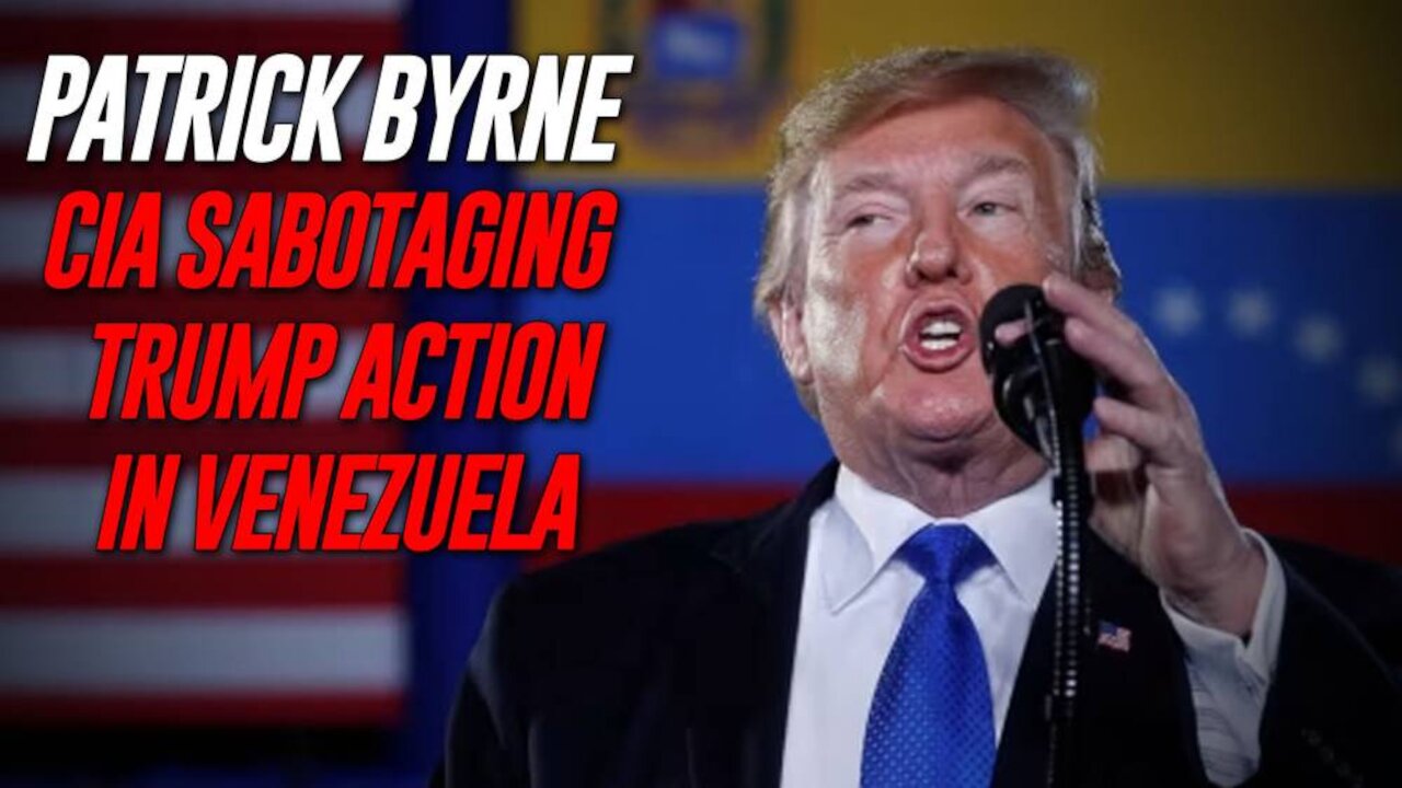 Former CIA Asset Patrick Byrne: CIA Sabotaging Trump by Delaying Venezuela Invasion to Run Out Clock Into Midterms, Blames Chinese Capture of US Intel Leadership