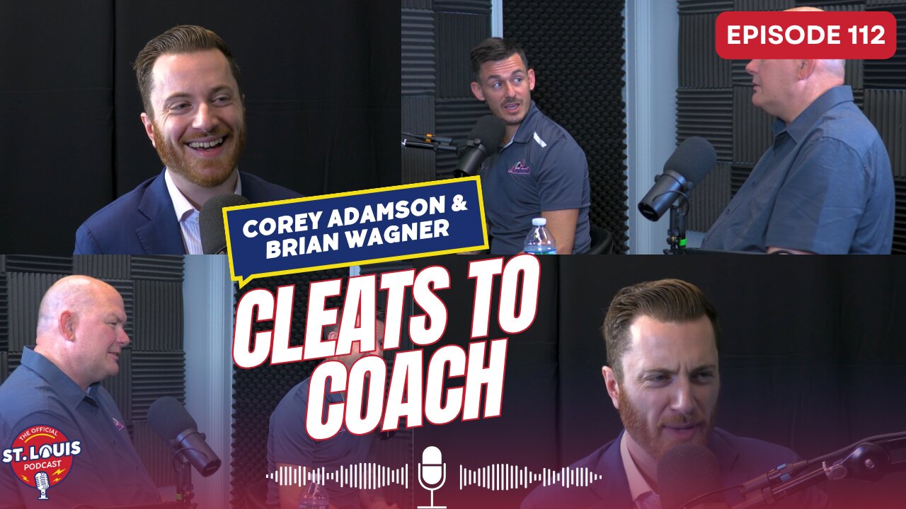 Cleats to Coach with Corey Adamson - The St. Louis Podcast: Episode #112