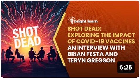 BrightLearn - Shot Dead: Exploring the Impact of COVID-19 Vaccines, an interview with Brian Festa and Teryn Gregson