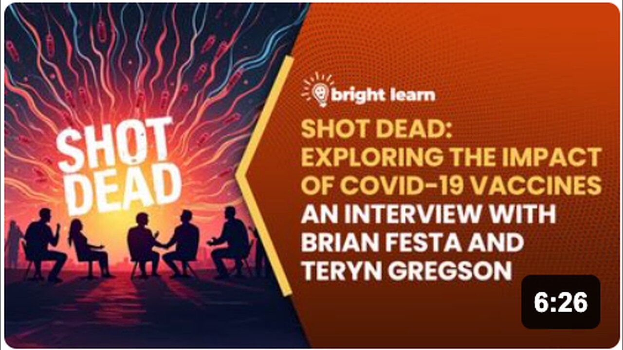 BrightLearn - Shot Dead: Exploring the Impact of COVID-19 Vaccines, an interview with Brian Festa and Teryn Gregson