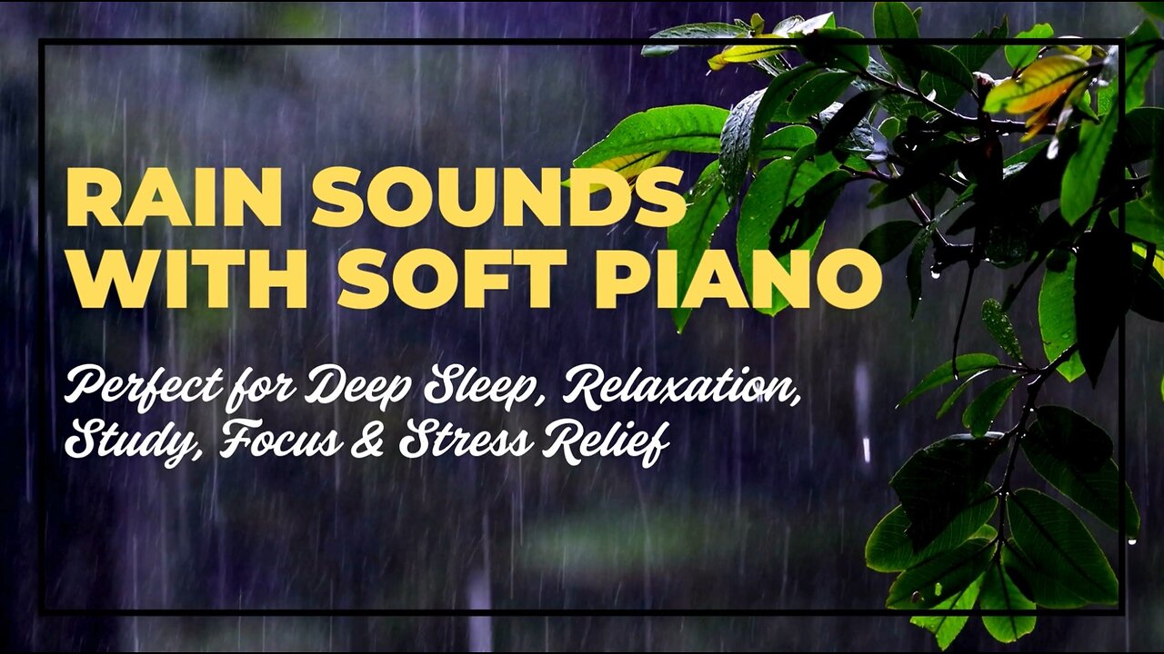 Rain Sounds & Soft Piano for Deep Sleep, Relaxation, Study, Focus & Stress Relief