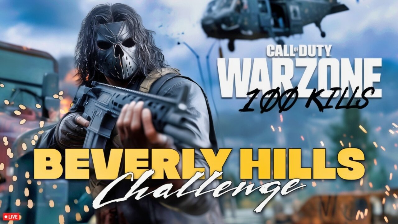 🔴LIVE • GRIMM HOLLYWOOD • 100 KILLS in VERDANSK• BEVERLY HILLS CHALLENGE •