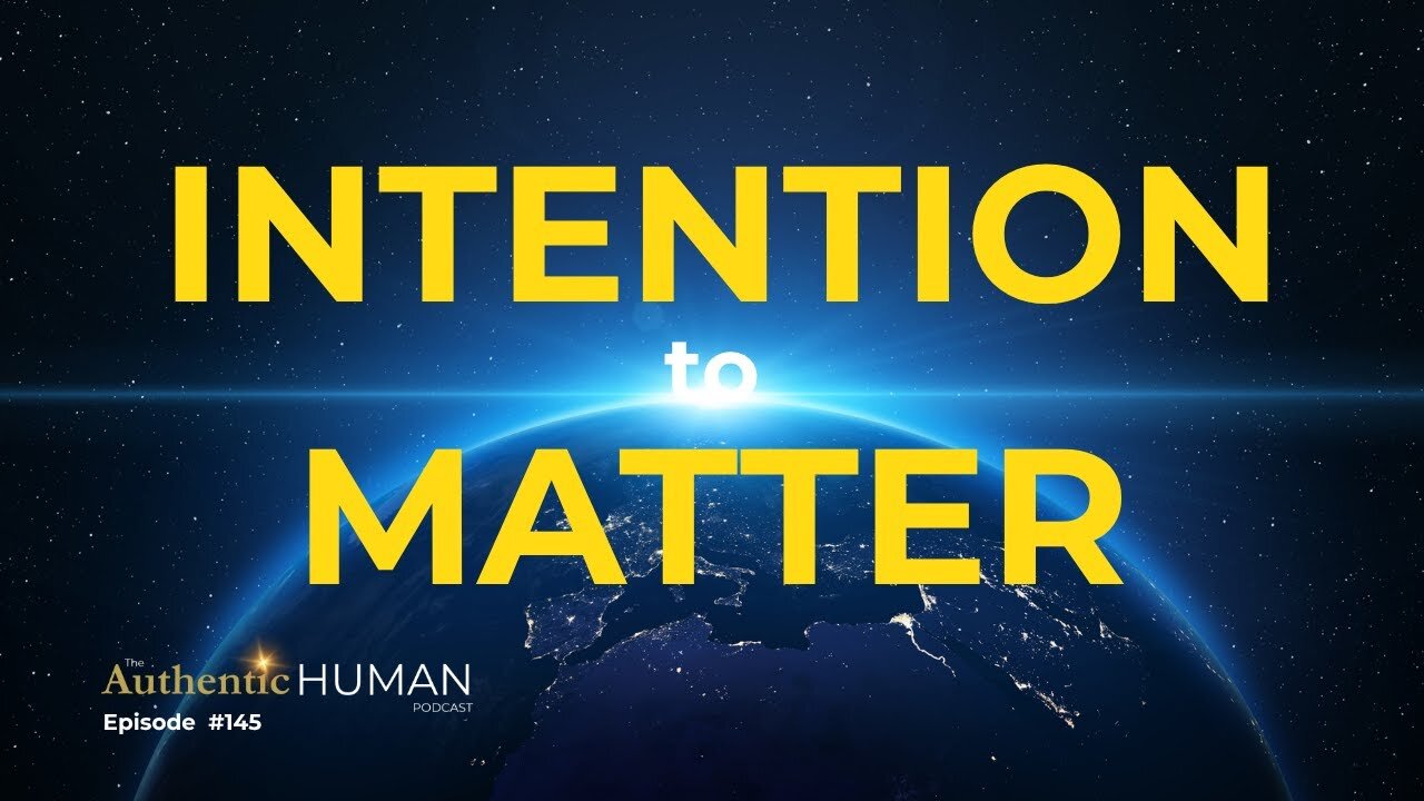 From Intention to Matter: The Universal Blueprint of Creation