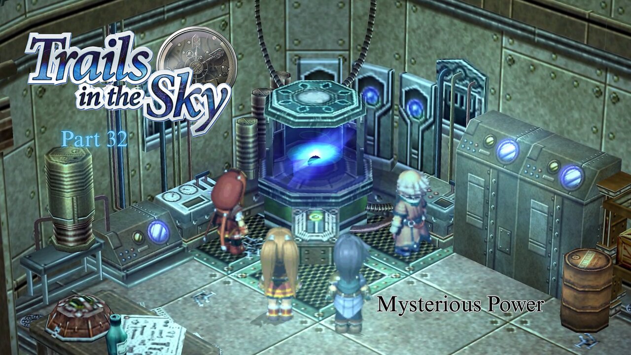 The Legend of Heroes Trails In The Sky Part 32 - Mysterious Power