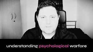 Understanding Psychological Warfare