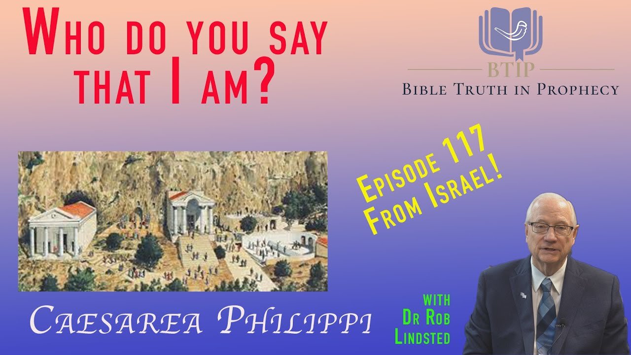 Episode 117 Caesarea Philippi with Dr Rob Lindsted