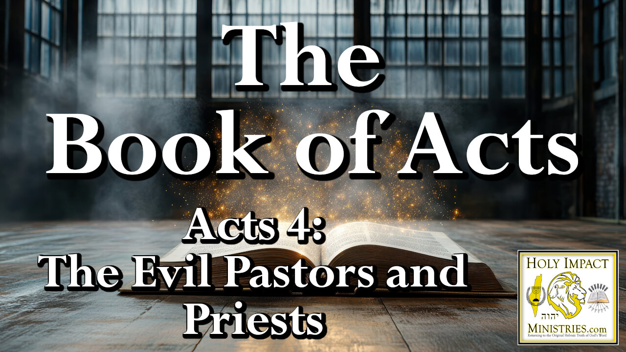 Acts Chapter 4: The Evil Pastors and Priests