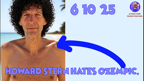 Today Tonight 6-10-25 - Howard Stern HATES Ozempic.