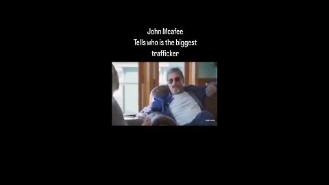 "John McAfee Reveals the Biggest Trafficker in Exclusive Interview: Learn More Here"