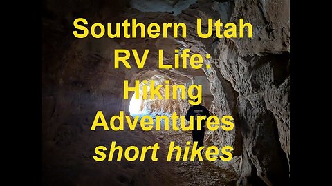 Southern Utah RV Life Adventures: Exploring Sand Caves, Belly of the Dragon and more...
