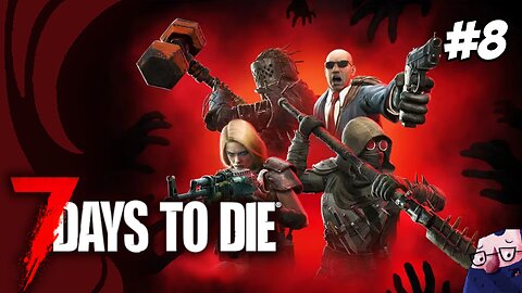 Brains, Bullets, and Boldness: 7 Days to Die – Version V2.2 [#7] (18+)