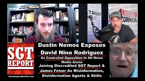 Dustin Nemos Exposes David Nino Rodriguez As Controlled Opposition Alongside Jim Fetzer SGT Report