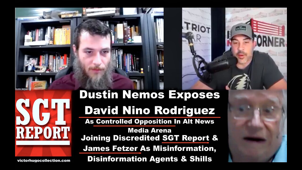 Dustin Nemos Exposes David Nino Rodriguez As Controlled Opposition Alongside Jim Fetzer SGT Report