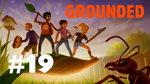 Grounded Ep. 19: Black Widow & Director Schmector Wins! (Twitch Archive)
