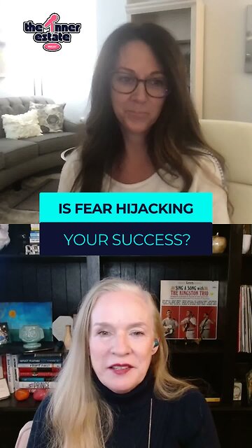 Is fear hijacking your success?