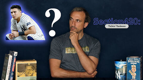 Section420: Talkin' Yankees - The Expectations of Volpe