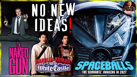 Reboots ATTACK Comedy! The Naked Gun, Spaceballs 2 and Harold & Kumar