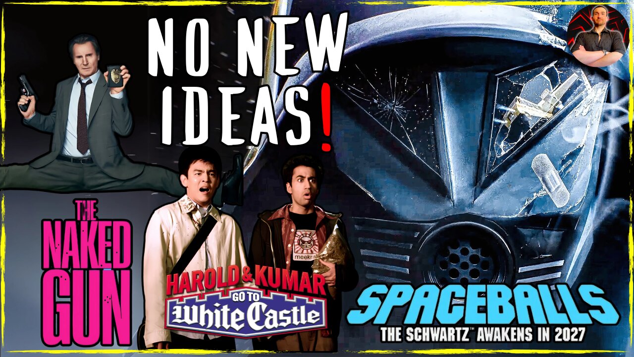Reboots ATTACK Comedy! The Naked Gun, Spaceballs 2 and Harold & Kumar