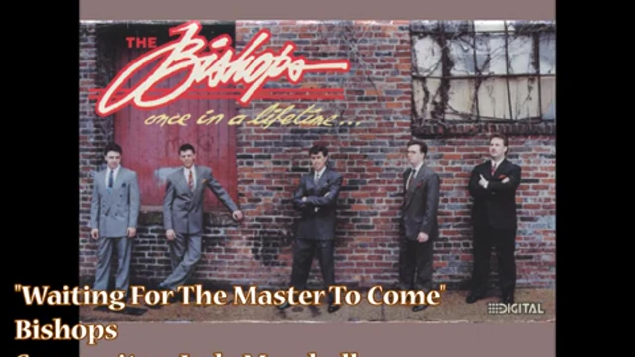 BISHOPS - WAITING FOR THE MASTER TO COME