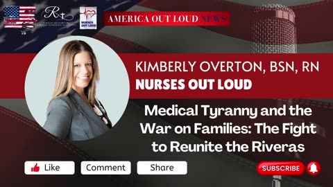 Medical Tyranny and the War on Families: The Fight to Reunite the Riveras