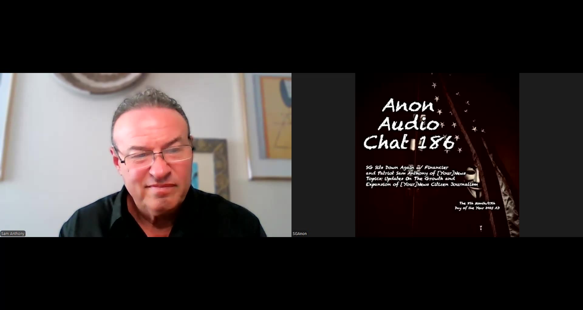 (8/27/2025) | AUDIO CHAT 186 | SG Sits Down Again w/ Sam Anthony of [Your]News: Progress Reports on Securing We The People Citizen Journalism